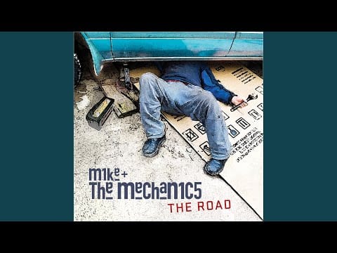 Mike & The Mechanics — The Road
