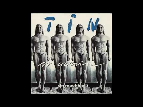 Tin Machine — Tin Machine - Tin Machine II -【1991】 Full Album