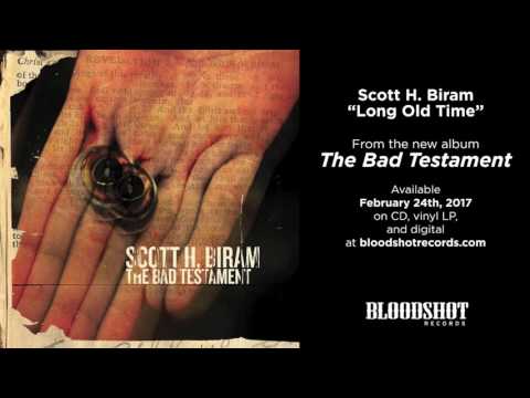 Scott H. Biram — Scott H. Biram "Long Old Time" (Audio)