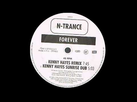 N-Trance — N-Trance - Forever (Kenny Hayes Sunrise Dub) [EMI Electrola 2002]