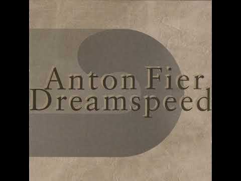Anton Fier — Anton Fier - Dreamspeed (Realm of the Senseless Mix) [feat. Buckethead]