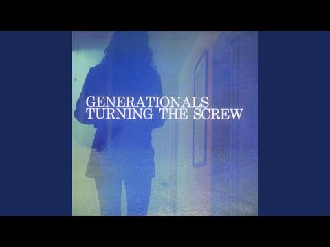 Generationals — Turning The Screw