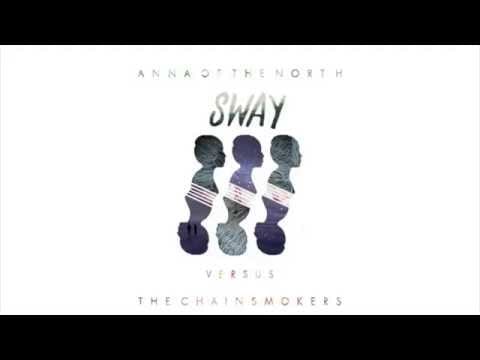 Anna Of The North — Anna of the North - Sway (The Chainsmokers Remix)