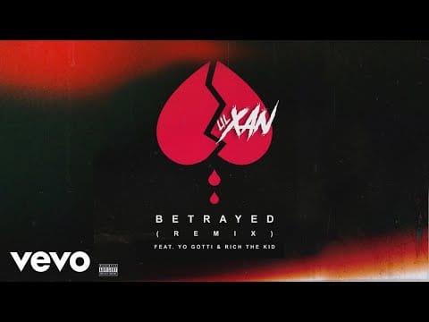 Lil Xan — Lil Xan, Yo Gotti & Rich The Kid - Betrayed (Remix - Audio) ft. Yo Gotti, Rich The Kid