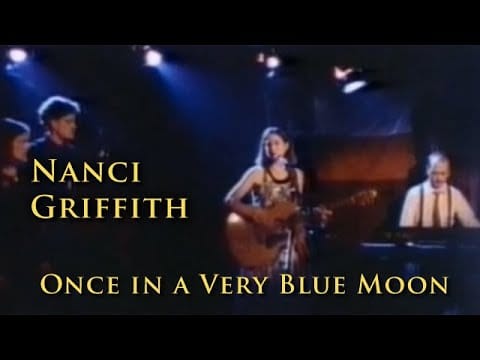 Nanci Griffith — Nanci Griffith - Intro / Once in a Very Blue Moon - One Fair Summer Evening