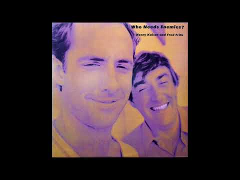 Fred Frith — H. Kaiser And F. Frith - B2. Roy Rogers (Who Needs Enemies?, '83)