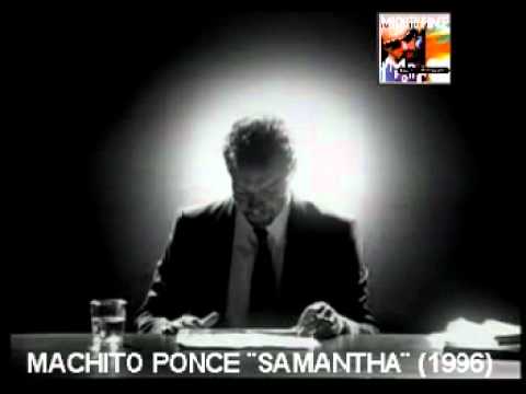 Machito Ponce — Machito Ponce ¨Samantha¨ (Video Original-1996-Rave On) album ¨Malas Costumbres¨