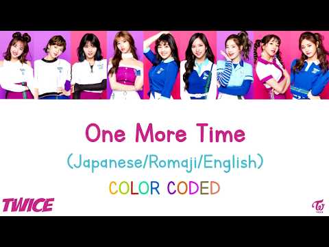 Twice (25) — TWICE [ ONE MORE TIME ] JPN/ROM/ENG LYRICS | COLOR CODED