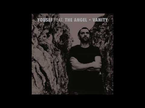 Yousef — Yousef feat. The Angel - Vanity