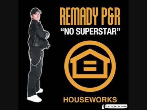 DJ Remady — Remady P&R - No Superstar Lyrics