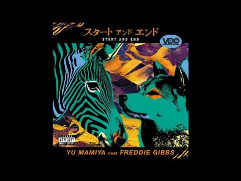Freddie Gibbs — Yu Mamiya - START AND END
