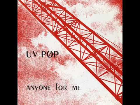UV Pop — UV PØP - Anyone For Me