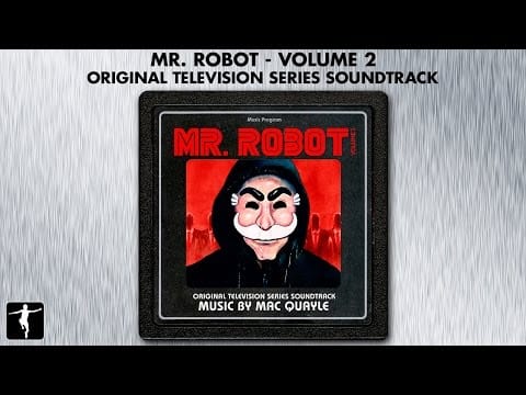 Mac Quayle — Mr. Robot Volume 2 - Mac Quayle - Soundtrack Preview (Official Video)