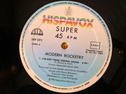 Modern Rocketry — MODERN ROCKETRY - (I'M NOT YOUR) STEPPIN' STONE