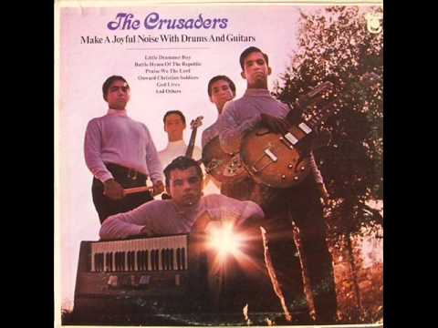 The Crusaders (6) — The Crusaders - Praise We The Lord (1966) Yardbirds inspired Christian rock