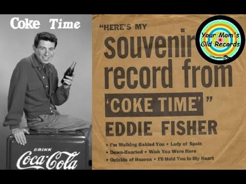 Eddie Fisher — Eddie Fisher - "Here's My Souvenir Record From 'Coke Time' " - 1953