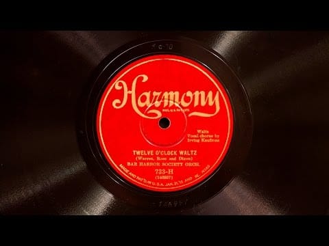 The Bar Harbor Society Orchestra — Twelve O'Clock Waltz • Bar Harbor Society Orchestra (Victrola Credenza)