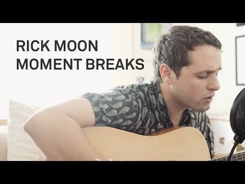 Rick Moon (3) — Rick Moon - Moment Breaks (Live Acoustic)