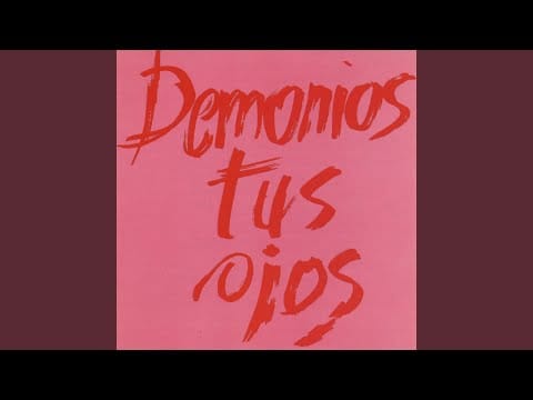 Demonios Tus Ojos — Adios Al Pantano Rojo