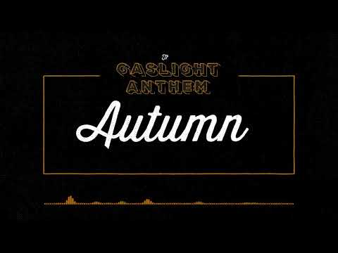 The Gaslight Anthem — Autumn