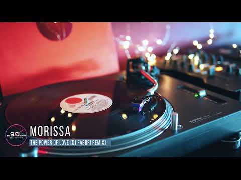Morissa — Morissa - The Power Of Love (DJ Fabbri Remix) - eurodance | italodance | dance anni 90
