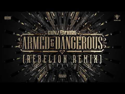 Gunz For Hire — Gunz For Hire - Armed & Dangerous (Rebelion Remix) (OUT NOW)