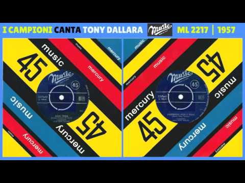 Tony Dallara — I CAMPIONI canta TONY DALLARA - Come prima/L'autunno non è triste | ML2217 | 1957