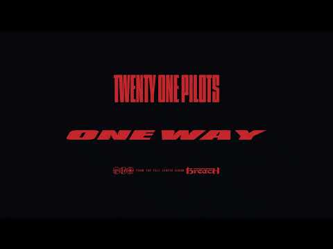 Twenty One Pilots — One Way