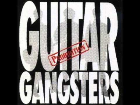 Guitar Gangsters — Guitar Gangsters - Gotta get out of here