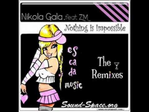 Nikola Gala — Nikola gala ft ZM - Nothing is impossible