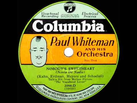 Paul Whiteman And His Orchestra — 1930 HITS ARCHIVE: Nobody’s Sweetheart - Paul Whiteman (instrumental)