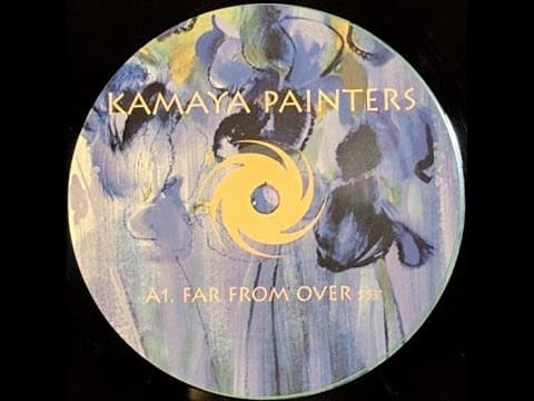 Kamaya Painters — {Vinyl} Kamaya Painters - Far From Over