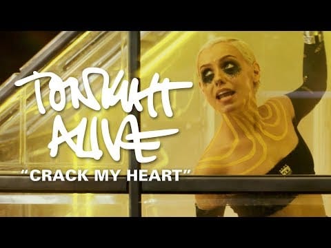 Tonight Alive — Crack My Heart