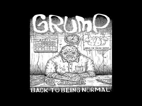Grump (3) — GRUMP - "Back To Being Normal" (2014)