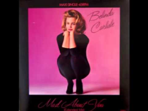 Belinda Carlisle — 1986. MAD ABOUT YOU. BELINDA CARLISLE. EXTENDED VERSION.