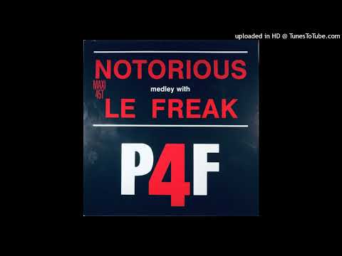 P4F — P4F - Notorious Medley With Le Freak (Long Version)