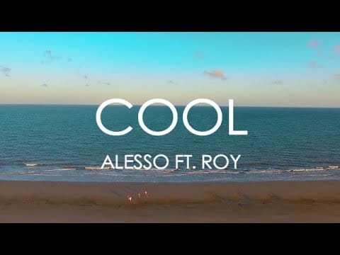 Alesso — Cool - Alesso ft. Roy English(Lyrics)