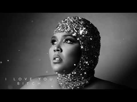 Lizzo — I Love You Bitch