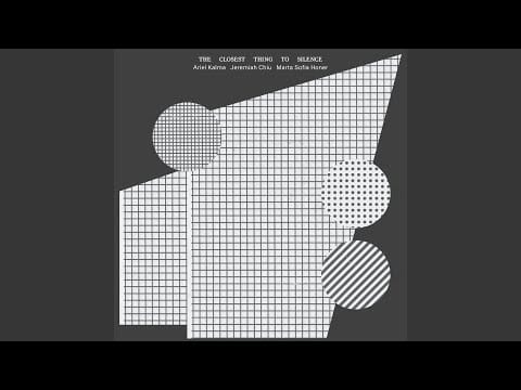 Ariel Kalma — The Closest Thing to Silence