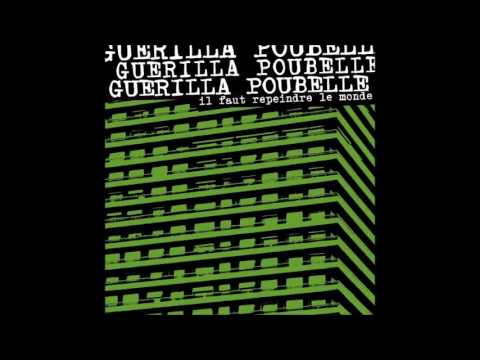 Guerilla Poubelle — Guerilla Poubelle ‎– Il Faut Repeindre Le Monde ... En Noir - 2005 - (Full Album)