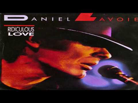 Daniel Lavoie — Daniel Lavoie ‎ -   Ridiculous Love