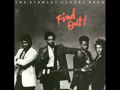 The Stanley Clarke Band — Stanley Clarke FIND OUT!