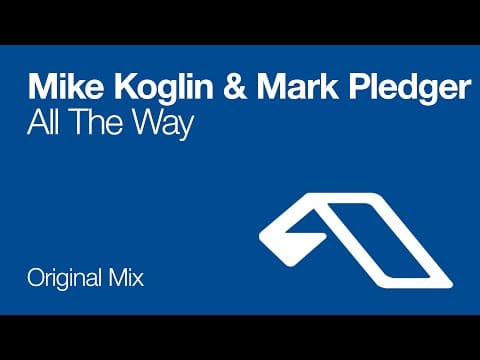 Mike Koglin — Mike Koglin & Mark Pledger - All The Way