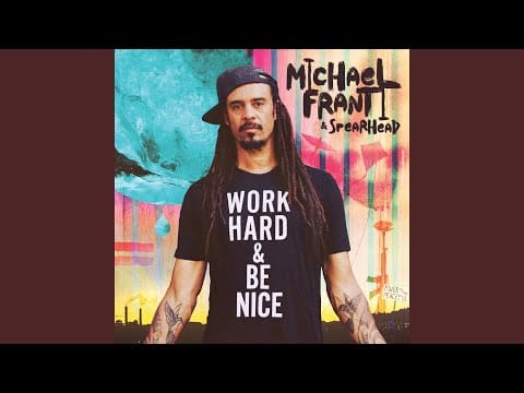 Michael Franti And Spearhead — Work Hard and Be Nice