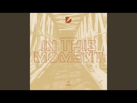 Mastrovita — In This Moment (Extended Mix)