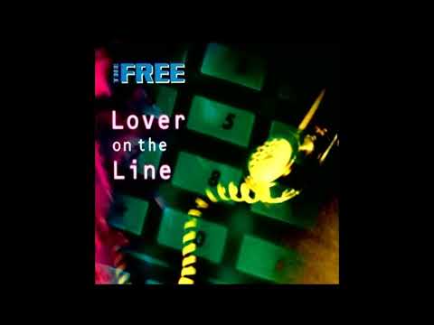 The Free — The Free - Lover On The Line (Extended Version)