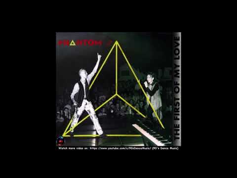 Phantom (6) — Phantom - The First Of My Love (Mix Club) (90's Dance Music) ✅