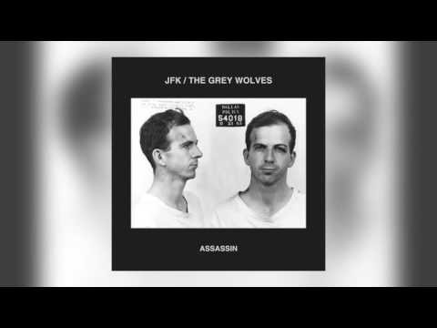 The Grey Wolves — 04 JFK & The Grey Wolves - Assassin, Pt. 4 [Peripheral Records]