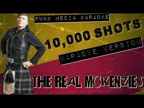 The Real McKenzies — The Real McKenzies - 10,000 Shots (Karaoke Version) Instrumental - PMK