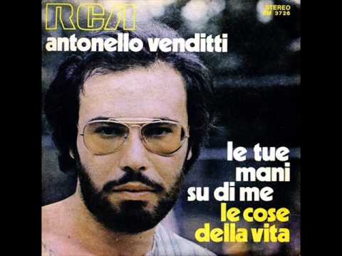 Antonello Venditti — Le tue mani su di me - Antonello Venditti - 08 - Le cose della vita (1973)